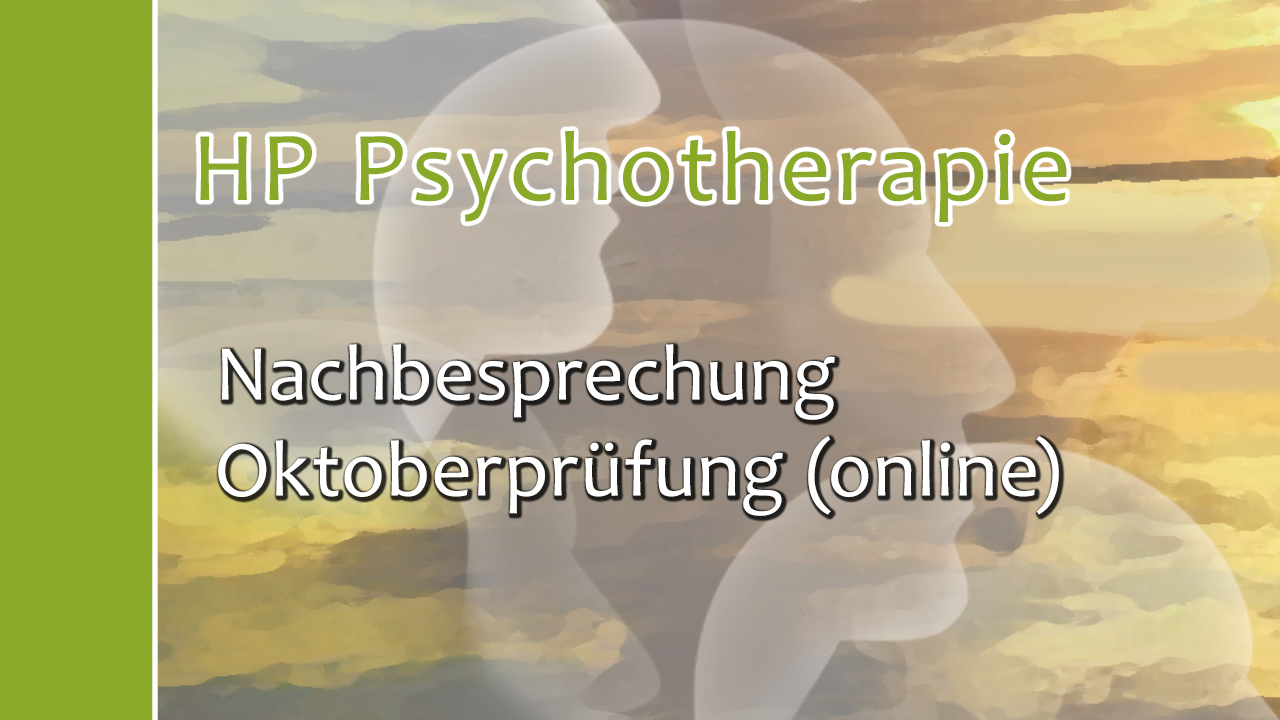 Nachbesprechung HP Psychotherapie Oktoberprüfung